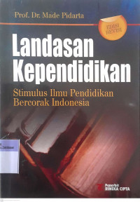 Landasan Pendidikan : Stimulus Ilmu Pendidikan Bercorak Indonesia