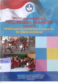 Panduan Pembinaan Pendidikan Karakter Melalui Pengembangan Budaya Sekolah di Sekolah Dasar