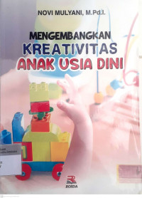 Mengembangkan Kreativitas Anak Usia Dini