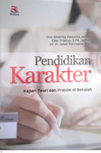 Pendidikan Karakter : Kajian Teori dan Praktik di Sekolah