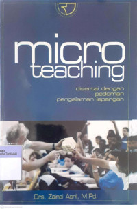 Micro Teaching : disertai dengan Pedoman Pengalaman Lapangan