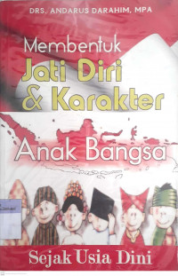 Membentuk Jati Diri & Karakter