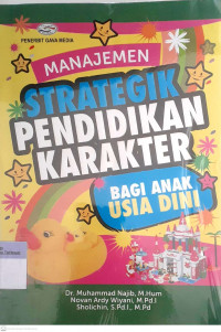 Manajemen Strategik Pendidikan Karakter Bagi Anak Usia Dini