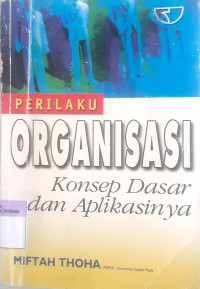 Perilaku Organisasi Konsep Dasar dan Aplikasinya