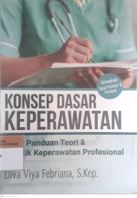 Konsep dasar keperawatan buku panduan teori & praktik keperawatan profesional