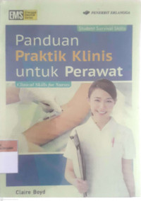 Panduan praktik klinis untuk perawat ; clinical skills for nurses