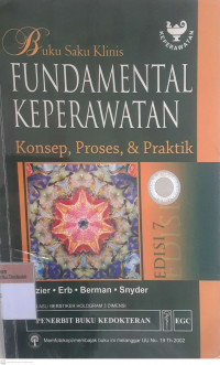 Fundamental keperawatan konsep, proses, & praktik; buku saku klinis