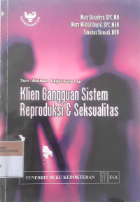 Klien gangguan Sistem reproduksi & seksualitas: seri asuhan keperawatan