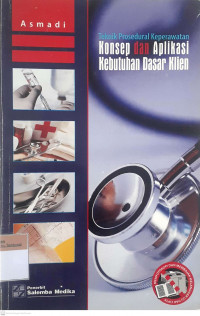 Teknik prosedural keperawatan konsep dan aplikasi kebutuhan dasar klien