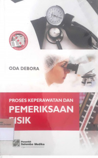 Proses keperawatan dan pemeriksaan fisik