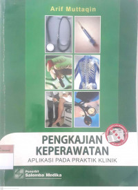 Pengakajian keperawatan Aplikasi pada praktik klinik