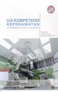 Uji kompetensi keperawatan untuk mahasiswa D-3 dan S-1 Keperawatan