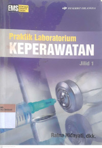 Praktik laboratorium keperawatan Jil.1