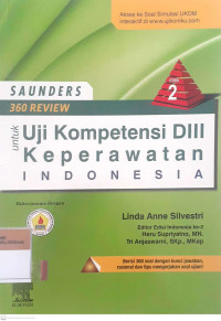 Saunders 360 Review untuk Uji Kompetensi DIII Keperawatan Indonesia, 2e