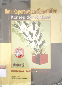 Ilmu keperawatan komunitas : pengantar dan teori buku 2