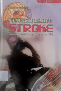 Penyakit pemicu stroke: Dilengkapi dengan posyandu lansia dan posbindu PTM