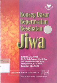 Konsep dasar keperawatan kesehatan jiwa