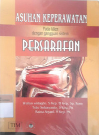 Asuhan keperawatan pada klien dengan gangguan sistem persarafan