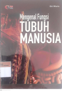 Mengenal fungsi tubuh manusia