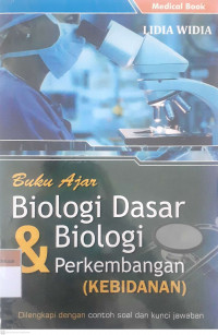 Buku ajar biologi dasar dan biologi perkembangan: Kebidanan