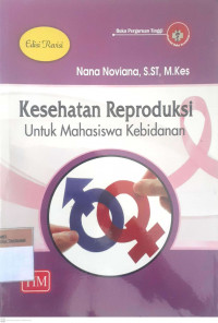 Kesehatan reproduksi: Untuk mahasiswa kebidanan