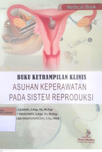 Buku keterampilan klinis asuhan keperawatan pada sistem reproduksi