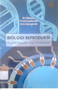 Biologi reproduksi kajian seluler dan molekuler