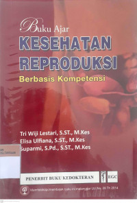 Buku ajar kesehatan reproduksi berbasis kompetensi