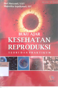 Buku ajar kesehatan reproduksi teori dan praktikum