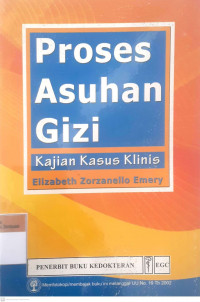 Proses asuhan gizi: Kajian kasus klinis