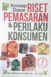 Konsep dasar riset pemasaran & perilaku konsumen