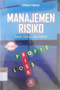 Manajemen risiko: Teori, kasus, dan solusi