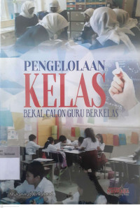 Pengelolaan kelas bekal calon guru berkelas