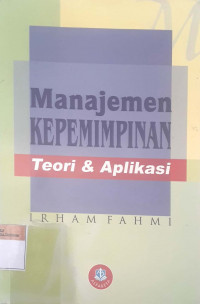 Manajemen Kepemimpinan Teori dan Aplikasi