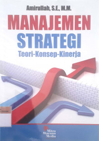 Manajemen strategi: Teori, konsep, kinerja