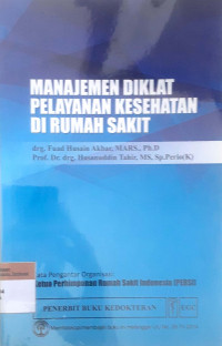 Manajemen diklat pelayanan kesehatan di rumah sakit