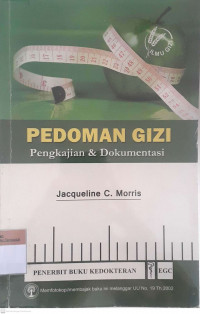 Pedoman gizi : pengkajian & dokumentasi