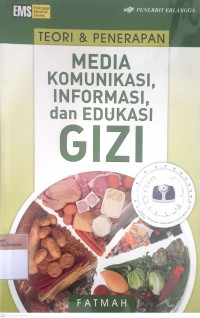 Teori & Penerapan media komunikasi, informasi dan edukasi gizi