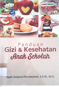 Panduan gizi & kesehatan anak  sekolah