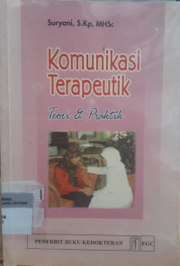 Komunikasi terapeutik teori & praktik