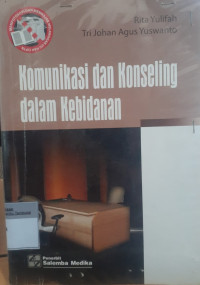 Komunikasi dan konseling dalam kebidanan