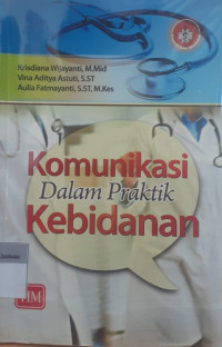 Komunikasi dalam praktik kebidanan