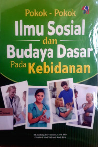 Pokok-pokok ilmu sosial dan budaya dasar pada kebidanan