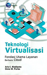 Teknologi virtualisasi fondasi utama layanan berbasis cloud