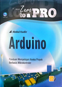 From Zero to a pro arduino : panduan mempelajarai aneka proyek berbasis mikrokontroler