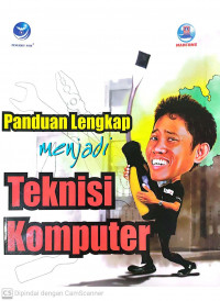 Panduan lengkap menjadi teknisi komputer