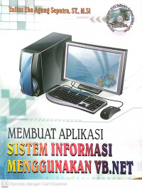 Membuat Aplikasi Sistem Informasi Menggunakan VB.Net