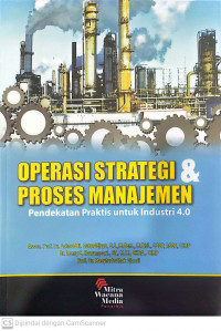 Operasi Strategi dan Proses Manajemen: Pendekatan Praktis untuk Industri 4.0