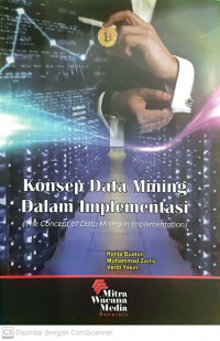 Konsep Data Mining Dalam Implementasi: The Concept of Data Mining in Implementation