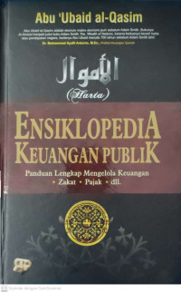 Al-amwal (harta) : ensiklopedia keuangan publik panduan lengkap mengelola keuangan, zakat, pajak dll